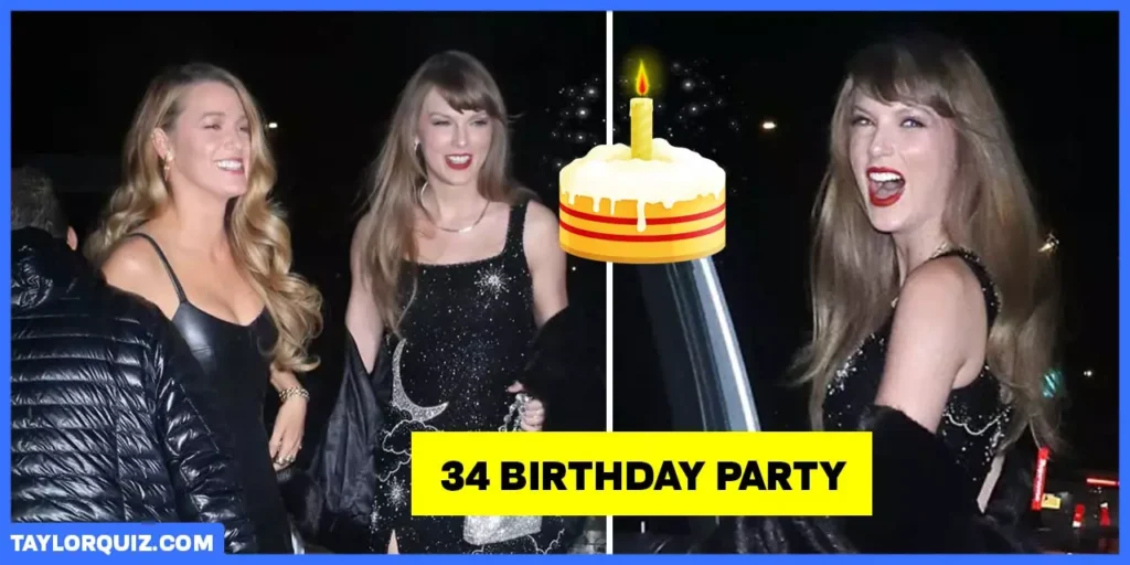 Test Your Knowledge on Taylor Swift's Star-Studded 34th Birthday Bash!